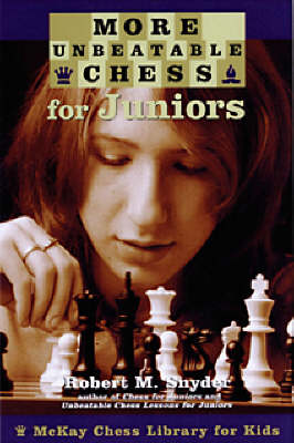 Book cover for More Unbeatable Chess For Juniors