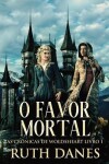 Book cover for O Favor Mortal