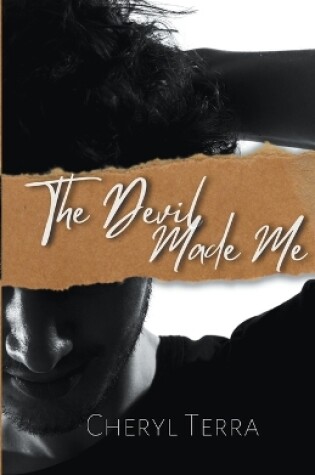 Cover of The Devil Made Me
