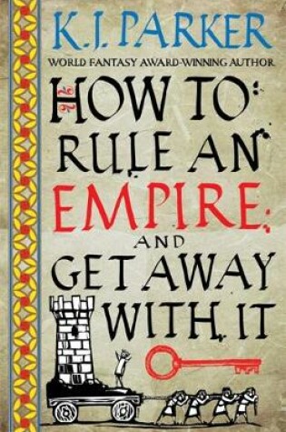 Cover of How To Rule An Empire and Get Away With It