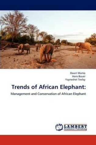 Cover of Trends of African Elephant