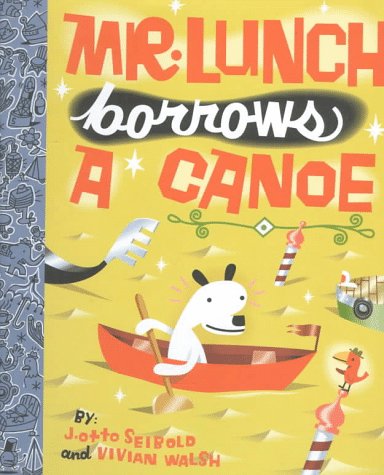 Book cover for Mr Lunch Borrows a Canoe