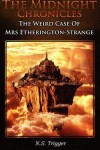 Book cover for The Midnight Chronicles - The Weird Case of Mrs Etherington-Strange