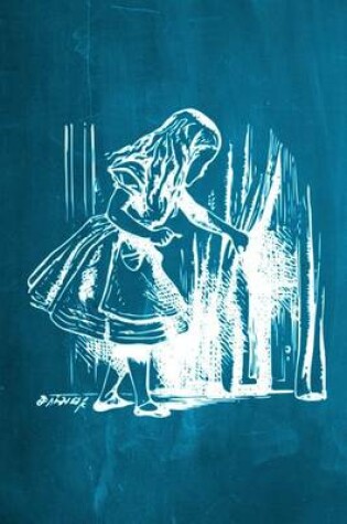 Cover of Alice in Wonderland Chalkboard Journal - Alice and The Secret Door (Aqua)