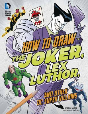 Cover of How to Draw the Joker, Lex Luthor, and Other DC Super-Villainsv