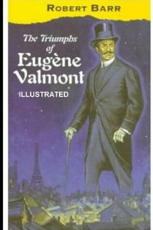 Cover of The Triumphs of Eugene Valmont ILLUSTRATED