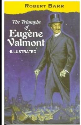 Book cover for The Triumphs of Eugene Valmont ILLUSTRATED