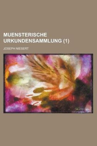 Cover of Muensterische Urkundensammlung (1 )