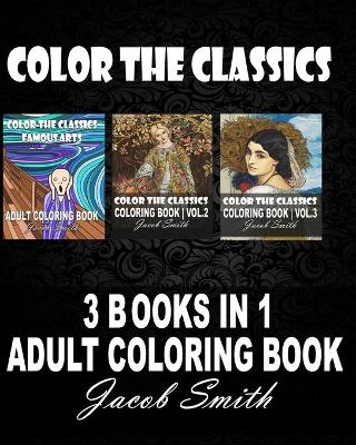 Book cover for Color the Classics. 3 books in 1