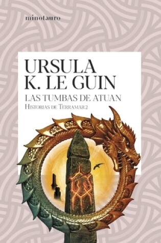 Cover of Las Tumbas de Atuan (Historias de Terramar 2) / The Tombs of Atuan (the Earthsea Cycle 2)