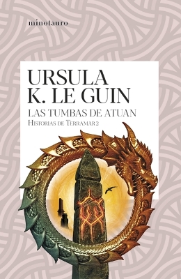 Cover of Las Tumbas de Atuan (Historias de Terramar 2) / The Tombs of Atuan (the Earthsea Cycle 2)