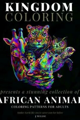 Cover of A Collection of African Animal Coloring Patterns for Adults