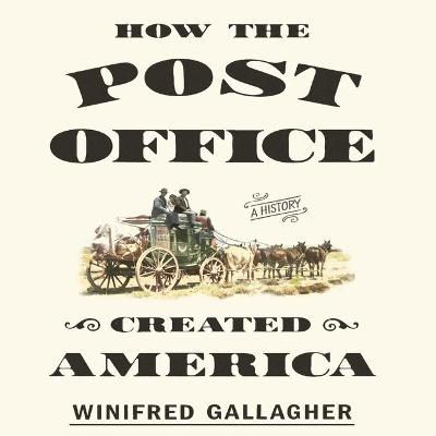 Book cover for How the Post Office Created America