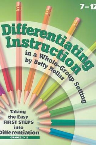 Cover of Differentiating Instruction in a Whole Group Setting(7-12)