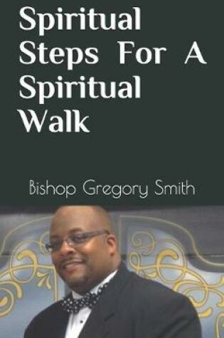 Cover of Spiritual Steps for a Spiritual Walk