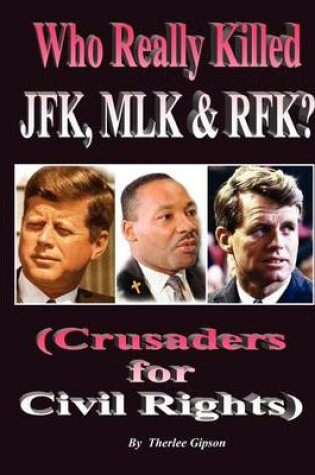 Cover of Who Really Killed JFK, Mlk and Rfk?