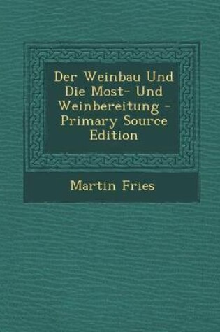 Cover of Der Weinbau Und Die Most- Und Weinbereitung