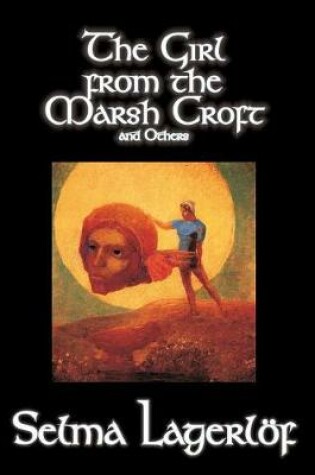 Cover of The Girl from the Marsh Croft and Others