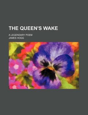 Book cover for The Queen's Wake; A Legendary Poem