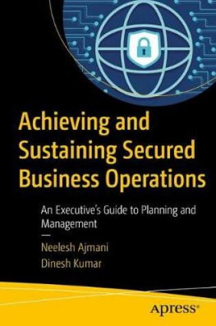 Cover of Achieving and Sustaining Secured Business Operations