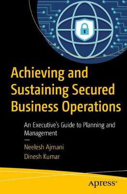 Book cover for Achieving and Sustaining Secured Business Operations