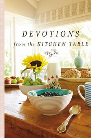 Cover of Devotions from the Kitchen Table