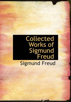 Book cover for Collected Works of Sigmund Freud