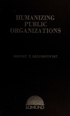 Book cover for Humanizing Public Organizations