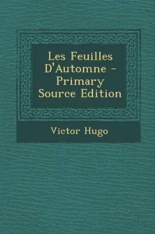 Cover of Les Feuilles D'Automne - Primary Source Edition