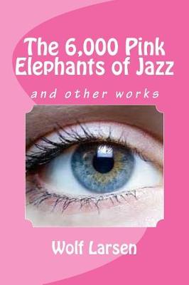 Book cover for The 6,000 Pink Elephants of Jazz