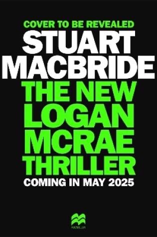 Cover of The New Logan McRae Thriller: the brand new novel from Sunday Times bestselling author Stuart MacBride