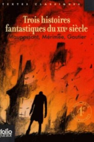 Cover of Trois histoires fantastiques du XIXe siecle