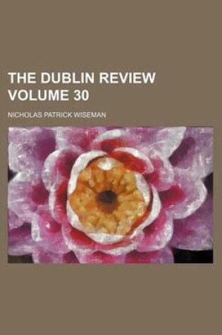 Cover of The Dublin Review Volume 30