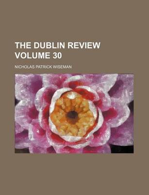 Book cover for The Dublin Review Volume 30