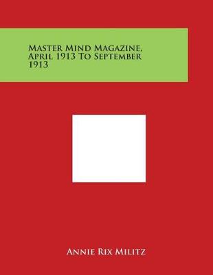 Book cover for Master Mind Magazine, April 1913 To September 1913