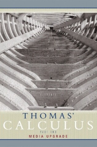 Cover of Thomas' Calculus, Media Upgrade, Part Two (Multivariable, Chap 11-16)