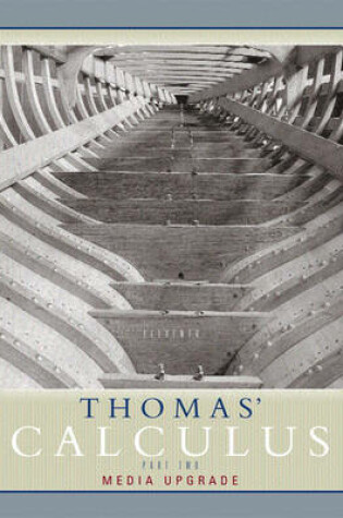 Cover of Thomas' Calculus, Media Upgrade, Part Two (Multivariable, Chap 11-16)