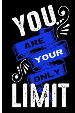 Cover of You Are Your Only Limit