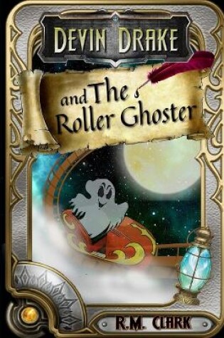 Cover of Devin Drake and the Roller Ghoster