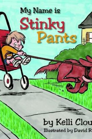 Cover of My Name Is Stinky Pants