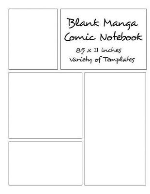 Book cover for Blank Manga Comic Notebook 8.5 x 11 inches Variety of Templates