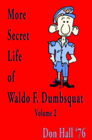 Cover of More Secret Life of Waldo F. Dumbsquat