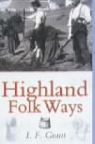 Cover of Highland Folk Ways