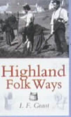 Book cover for Highland Folk Ways