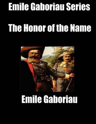 Book cover for Emile Gaboriau Series: The Honor of the Name