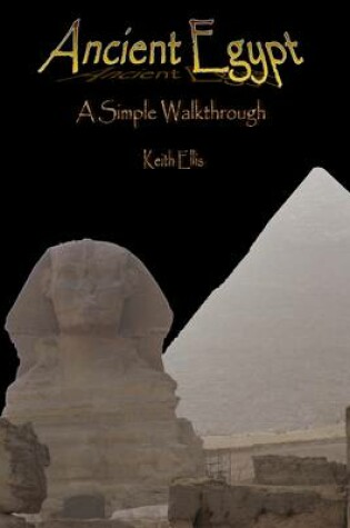 Cover of Ancient Egypt - A Simple Walkthrough