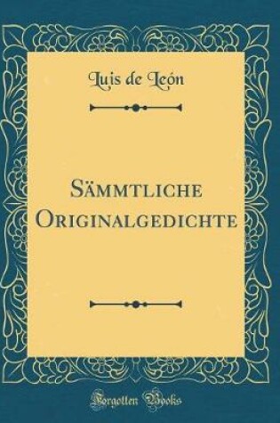 Cover of Sämmtliche Originalgedichte (Classic Reprint)