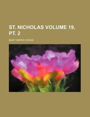 Book cover for St. Nicholas Volume 19, PT. 2