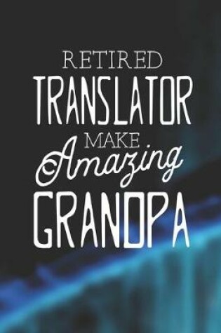 Cover of Retired Translator Make Amazing Grandpa