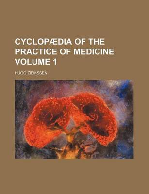 Book cover for Cyclopaedia of the Practice of Medicine Volume 1